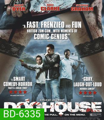 Doghouse (2009) นรก มันอยู่ในบ้านหรือ