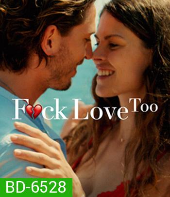 F.ck Love Too (2022) รักห่วยแตก... อีกแล้ว