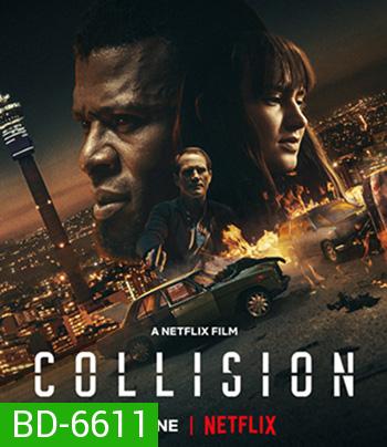 Collision (2022) ปะทะเดือด วันอันตราย