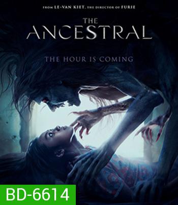 The Ancestral (2021) สาปบรรพบุรุษ