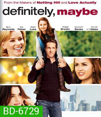 Definitely, Maybe (2008) หนุ่มว้าวุ่น ลุ้นรักแท้