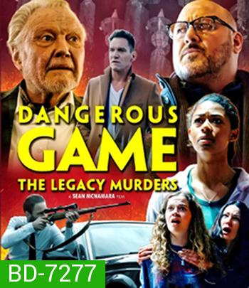 Dangerous Game The Legacy Murders (2022)