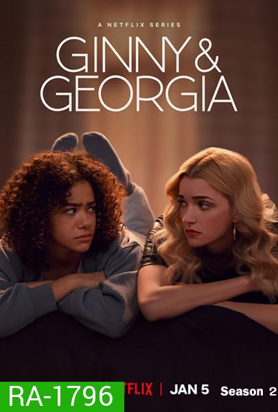 Ginny & Georgia Season 2 (2023) จินนี่กับจอร์เจีย ปี 2 (10 ตอนจบ) ตอนที่ 2 และ ตอนที่ 6 ไม่มีซับไทย นะคะ