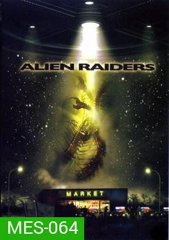 ALIEN RAIDERS พันธุ์มฤตยูฝังร่างมนุษย์ 