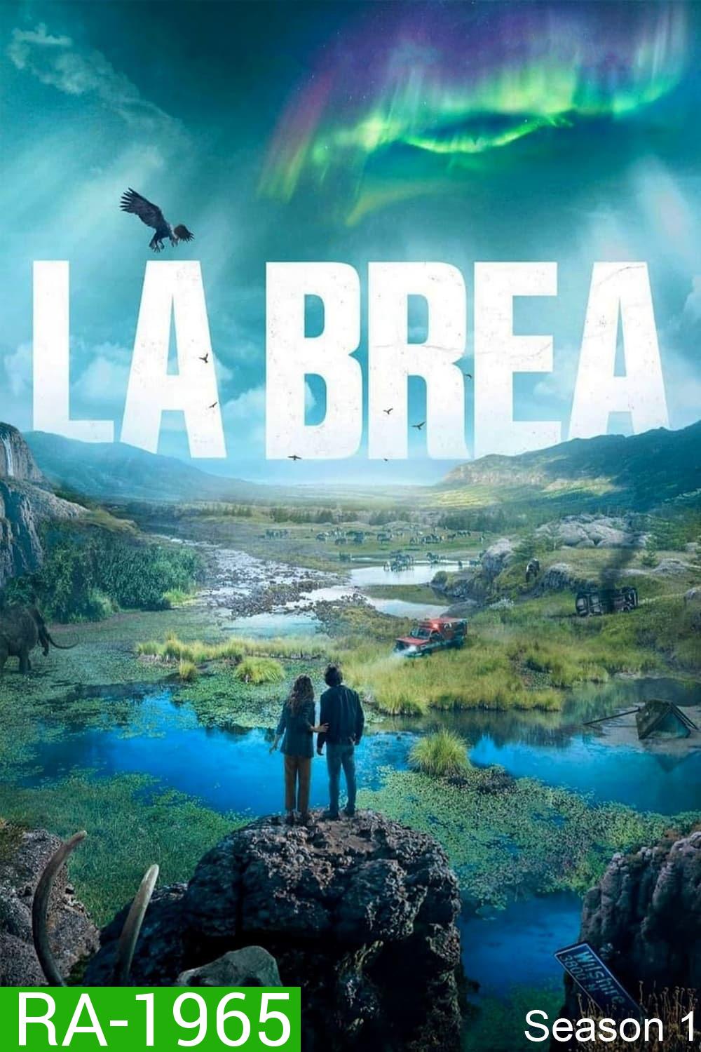 ลาเบรีย ผจญภัยโลกดึกดำบรรพ์ ปี 1 La Brea Season 1 (2021) 10 ตอน