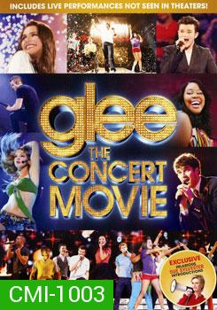 Glee: The Concert Movie กลี ร้อง เล่น เต้น สด!