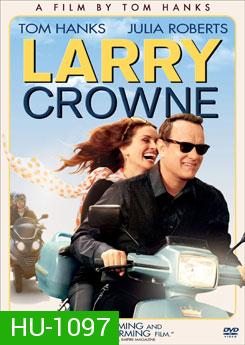 Larry Crowne แลร์รี่ คราวน์ รักกันไว้ หัวใจบานฉ่ำ