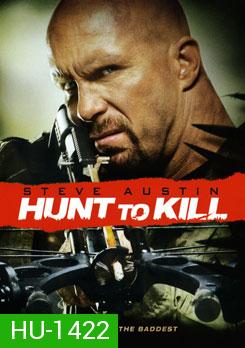 Hunt To Kill โหดล่าดิบ