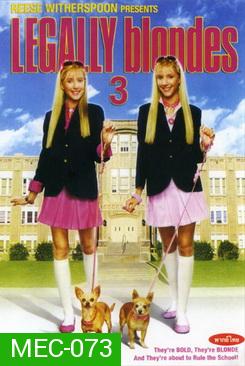 Legally Blondes ลีกัลลี่ บลอนด์ 3 สาวบลอนด์ค่ะ ดี๊ด๊าคูณสอง  